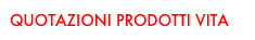 QUOTAZIONI PRODOTTI VITA
